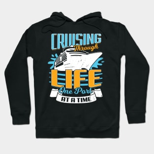 Cruising Through Life One Port At A Time Hoodie